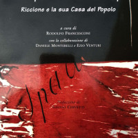 La copertina del volume “Dalla Maison du Peuple alle Cooperative Case del Popolo. Riccione e la sua Casa del Popolo” a cura di Rodolfo Francesconi (Raffaelli, 2003)