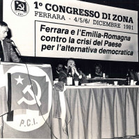 I congresso di zona. Ferrara 4-6 dicembre 1981. "Ferrara e l'Emilia-Romagna contro la crisi del Paese per l'alternativa democratica"